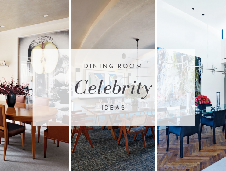 3 Celebrity Dining Room Designs To Follow Now